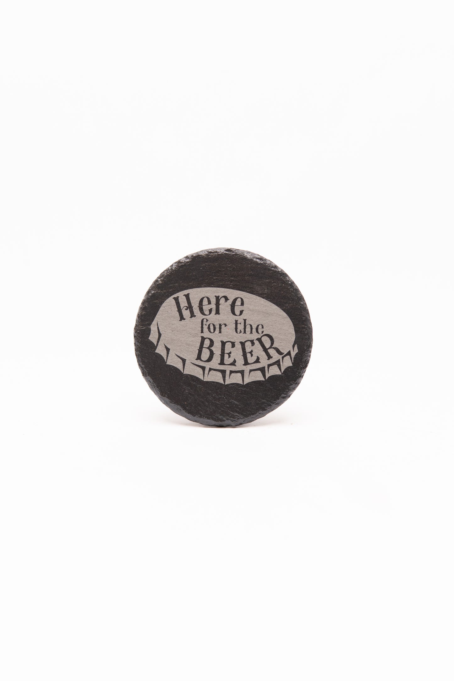 "Here for the Beer" Coaster