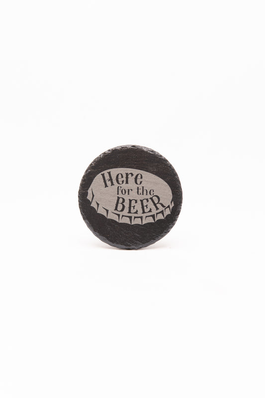 "Here for the Beer" Coaster
