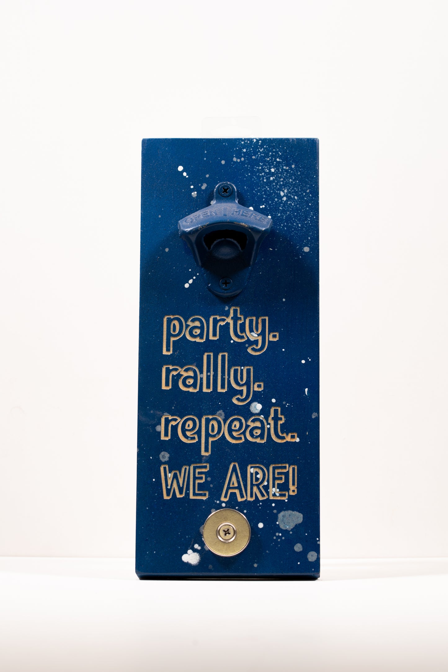 "Party. Rally. Repeat. WE ARE!" Magnetic Beer Bottle Opener